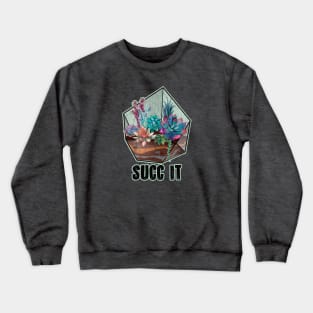 Succ It Crewneck Sweatshirt